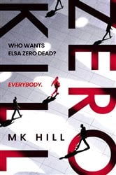 Zero Kill: The most explosive, twisty and high-octane spy thriller you will read in 2023 with an unforgettable heroine