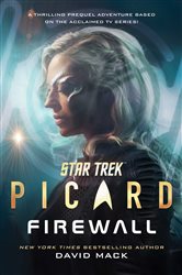 Book cover: Star Trek: Picard: Firewall, by David Mack (preview)