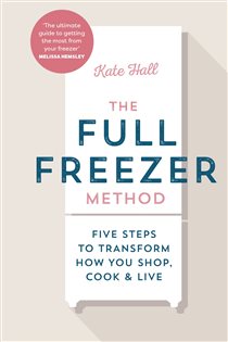 Book cover: The Full Freezer Method, by Kate Hall (preview)