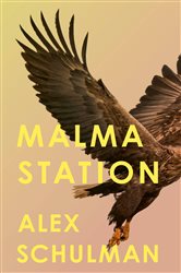 Book cover: Malma Station, by Alex Schulman (preview)