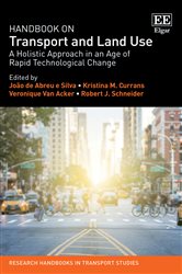 Handbook on Transport and Land Use: A Holistic Approach in an Age of Rapid Technological Change
