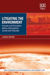 Litigating the Environment: Process and Procedure Before International Courts and Tribunals