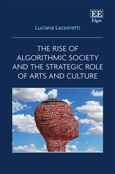 The Rise of Algorithmic Society and the Strategic Role of Arts and Culture
