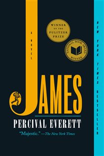 Book cover: James (Pulitzer Prize Winner), by Percival Everett (preview)