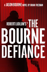 Book cover: Robert Ludlum's™ The Bourne Defiance (Book 18 of Jason Bourne) by Brian Freeman (preview)