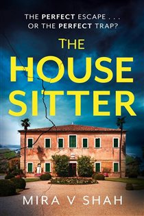 Book cover: The House Sitter, by Mira V Shah (preview)