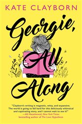 Book cover: Georgie, All Along, by Kate Clayborn (preview)