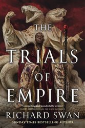 Book cover: The Trials of Empire (Book 3 of Empire of the Wolf) by Richard Swan (preview)