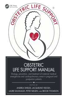 Book cover: Obstetric Life Support Manual, edited by Andrea Shields (preview)