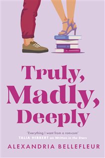 Book cover: Truly, Madly, Deeply, by Alexandria Bellefleur (preview)