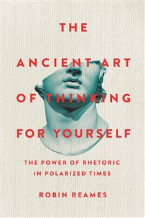 Book cover: The Ancient Art of Thinking For Yourself, by Robin Reames (preview)