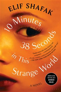 Book cover: 10 Minutes 38 Seconds in This Strange World, by Elif Shafak (preview)