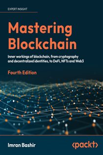 Book cover: Mastering Blockchain, Fourth Edition, by Imran Bashir (preview)