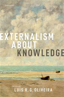 Book cover: Externalism about Knowledge, edited by Luis R. G. Oliveira (preview)