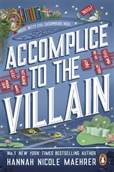 Book cover: Accomplice to the Villain (Book 3 of Assistant to the Villain) by Hannah Nicole Maehrer (preview)