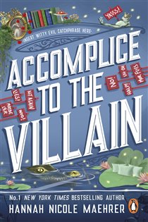 Book cover: Accomplice to the Villain (Book 3 of Assistant to the Villain) by Hannah Nicole Maehrer (preview)