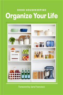 Book cover: Good Housekeeping Organize Your Life, edited by Good Housekeeping (preview)