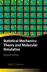 Book cover: Statistical Mechanics: Theory and Molecular Simulation, by Mark E. Tuckerman (preview)
