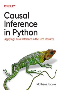 Book cover: Causal Inference in Python, by Matheus Facure (preview)
