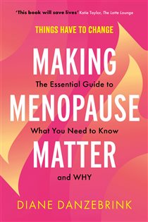 Book cover: Making Menopause Matter, by Diane Danzebrink (preview)