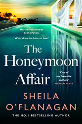 Book cover: The Honeymoon Affair, by Sheila O'Flanagan (preview)