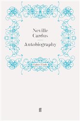 Book cover: Autobiography, by Neville Cardus (preview)