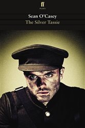 Book cover: The Silver Tassie, by Sean O'Casey (preview)