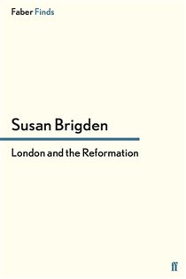 Book cover: London and the Reformation, by Susan Brigden (preview)