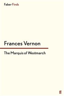 Book cover: The Marquis of Westmarch, by Frances Vernon (preview)