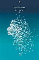 Book cover: Incognito, by Nick Payne (preview)