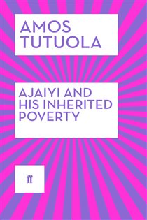 Book cover: Ajaiyi and His Inherited Poverty, by Amos Tutuola (preview)