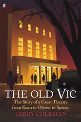 Book cover: The Old Vic, by Terry Coleman (preview)