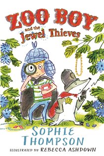 Book cover: Zoo Boy and the Jewel Thieves (Book 2 of Zoo Boy) by Sophie Thompson (preview)