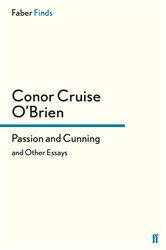 Book cover: Passion and Cunning, by Conor Cruise O'Brien (preview)