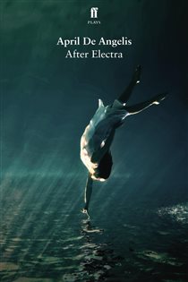 Book cover: After Electra, by April De Angelis (preview)