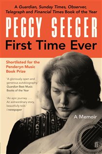 Book cover: First Time Ever, by Peggy Seeger (preview)