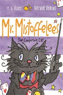 Book cover: Mr Mistoffelees (Book 2 of Old Possum's Cats) by T. S. Eliot (preview)