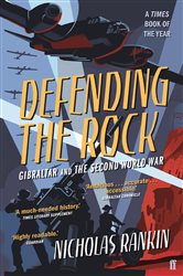 Book cover: Defending the Rock, by Nicholas Rankin (preview)