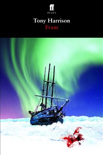 Book cover: Fram, by Tony Harrison (preview)