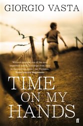 Book cover: Time On My Hands, by Giorgio Vasta (preview)