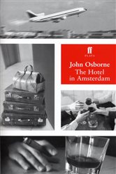 Book cover: The Hotel in Amsterdam, by John Osborne (preview)