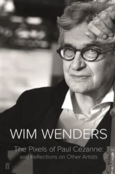 Book cover: The Pixels of Paul Cézanne, by Wim Wenders (preview)