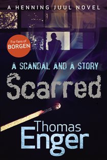 Book cover: Scarred, by Thomas Enger (preview)