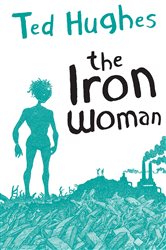 Book cover: The Iron Woman, by Ted Hughes (preview)
