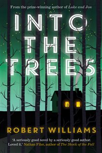 Book cover: Into the Trees, by Robert Williams (preview)