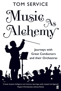 Book cover: Music as Alchemy, by Tom Service (preview)