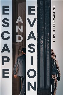 Book cover: Escape and Evasion, by Christopher Wakling (preview)