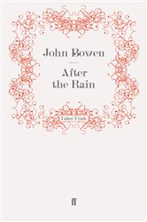 Book cover: After the Rain, by John Bowen (preview)
