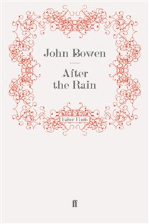 Book cover: After the Rain, by John Bowen (preview)
