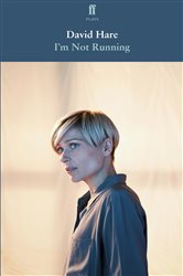 Book cover: I'm Not Running, by David Hare (preview)